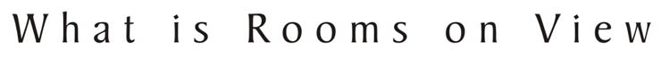 What is Rooms on View